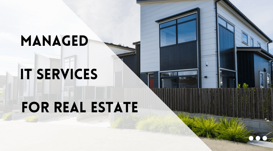 Managed IT services for Real Estate