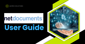 NetDocuments User Guide - Matrix Solutions