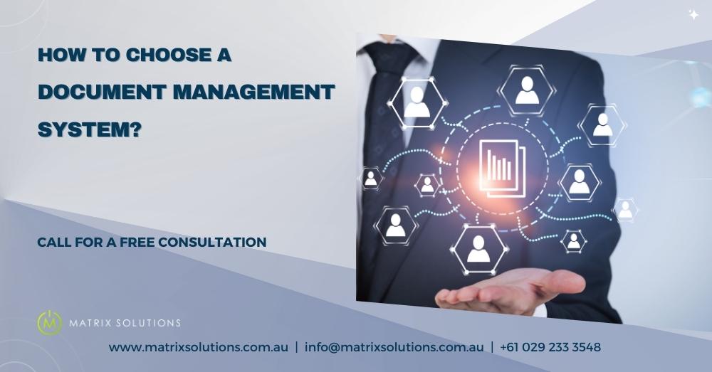Matrix Solutions Australia How to Choose a Document Management System