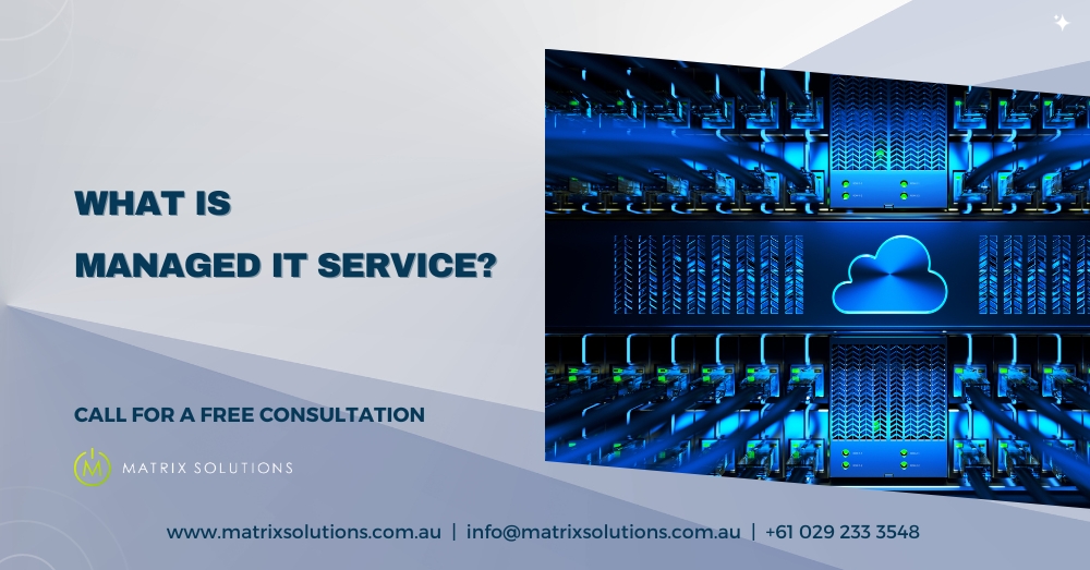 Matrix Solutions Australia What is Managed IT Services