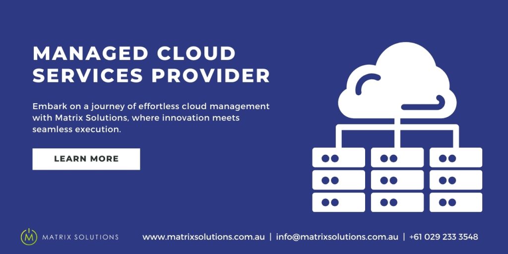 Matrix Solutions Australia Managed Cloud Services Provider