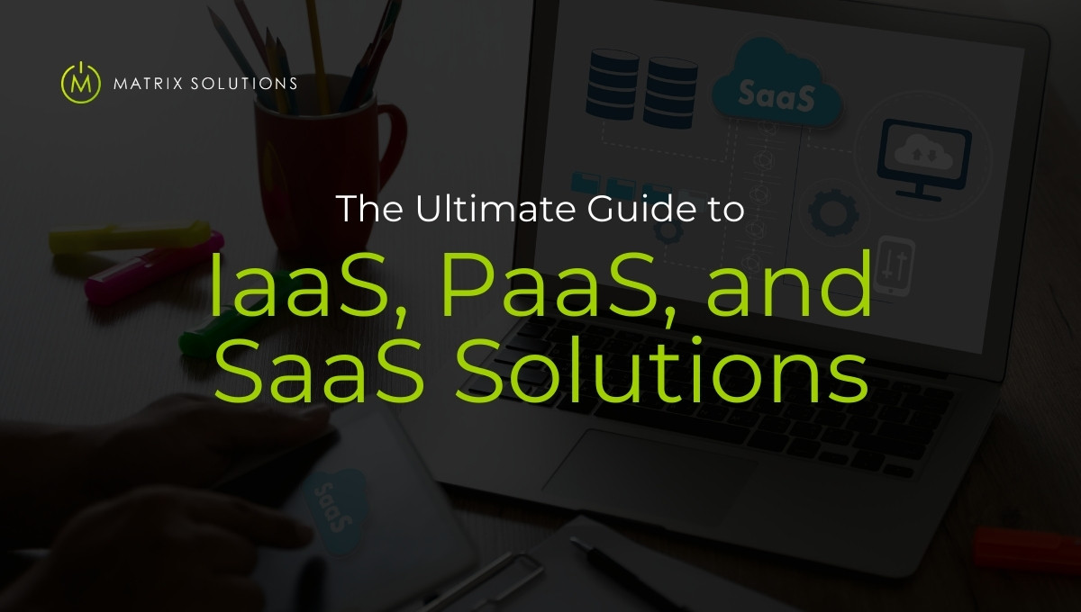 IaaS vs PaaS vs SaaS: The Ultimate Cloud Service Guide