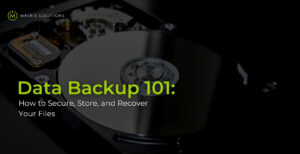 Data Backup - Matrix Solutions