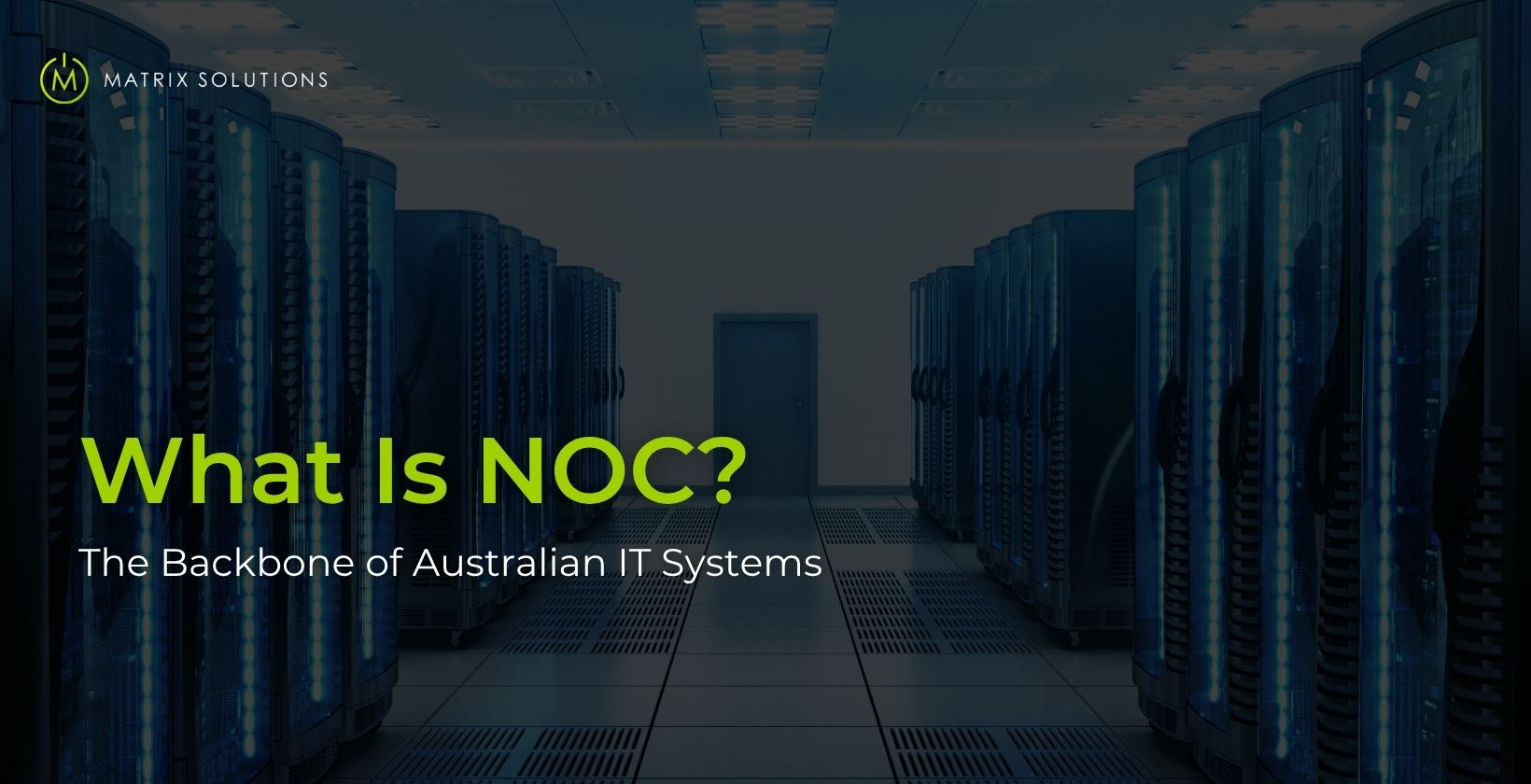 What is NOC - Matrix Solutions