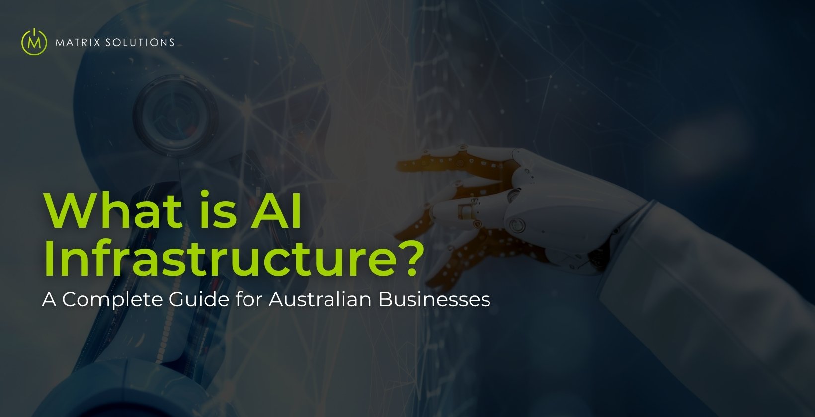 What is AI Infrastructure - Matrix Solutions